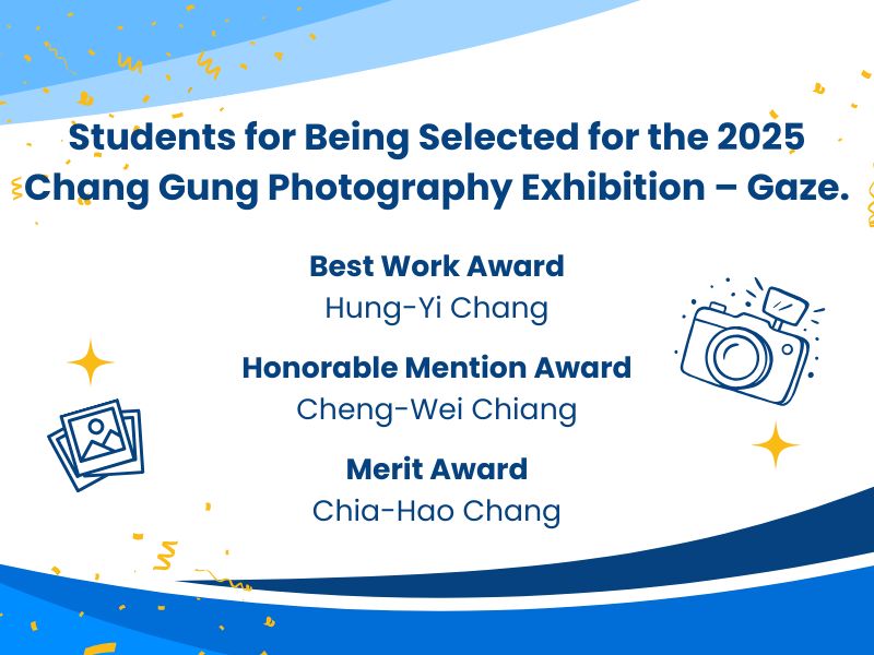 Students for Being Selected for the 2025 Chang Gung Photography Exhibition 