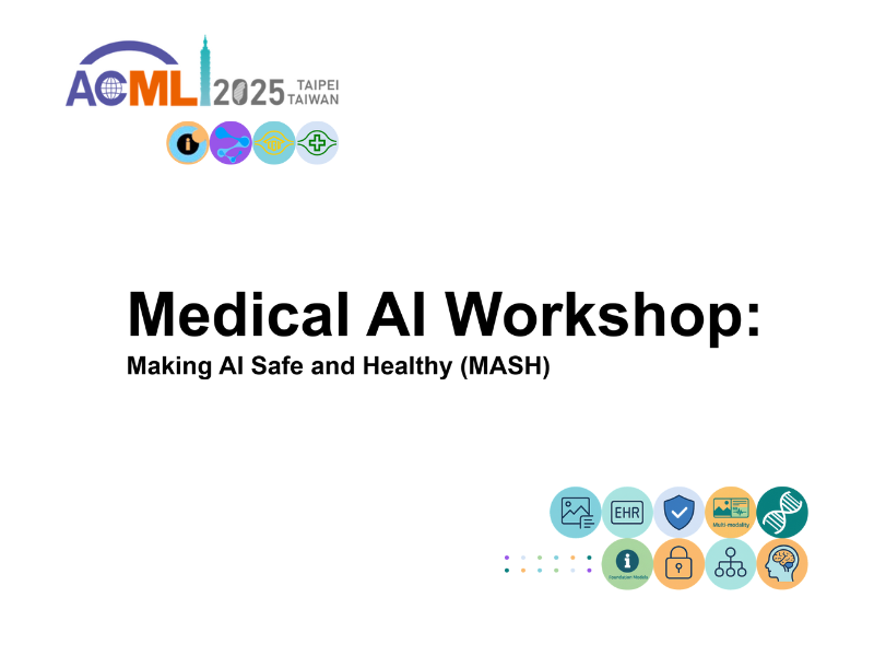 Medical AI Workshop Making AI Safe and Healthy (MASH) (800 x 600 像素).png