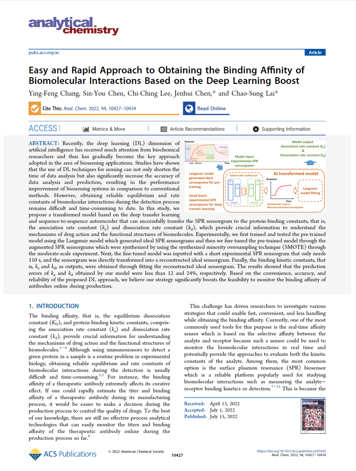 2. Y.-F. Chang, S.-Y. Chen, C.-C. Lee, J. Chen, C.-S. Lai, “Easy and rapid approach to obtaining the binding affinity of biomolecular interactions based on the deep learning boost,” Analytical Chemistry 94, 10427-10434, 2022. (SCI, IF: 8.008, Ranking: 7/87 chemistry, analytical, First author)