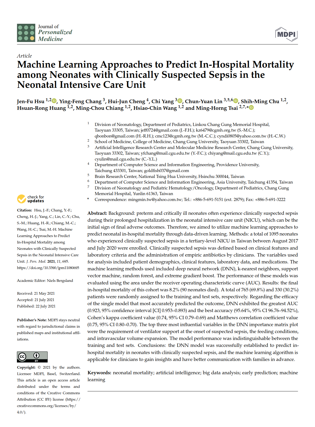 4. J.-F. Hsu, Y.-F. Chang, H.-J. Cheng, C. Yang, C.-Y. Lin, S.-M. Chu, H.-R. Huang, M.-C. Chiang, H.-C. Wang, and M.-H. Tsai, “Machine learning approaches to predict in-hospital mortality among neonates with suspected sepsis in the neonatal intensive care unit,” Journal of Personalized Medicine 11, 695, 2021. (SCI, IF: 3.4, Ranking: 42/106 health care sciences & services)