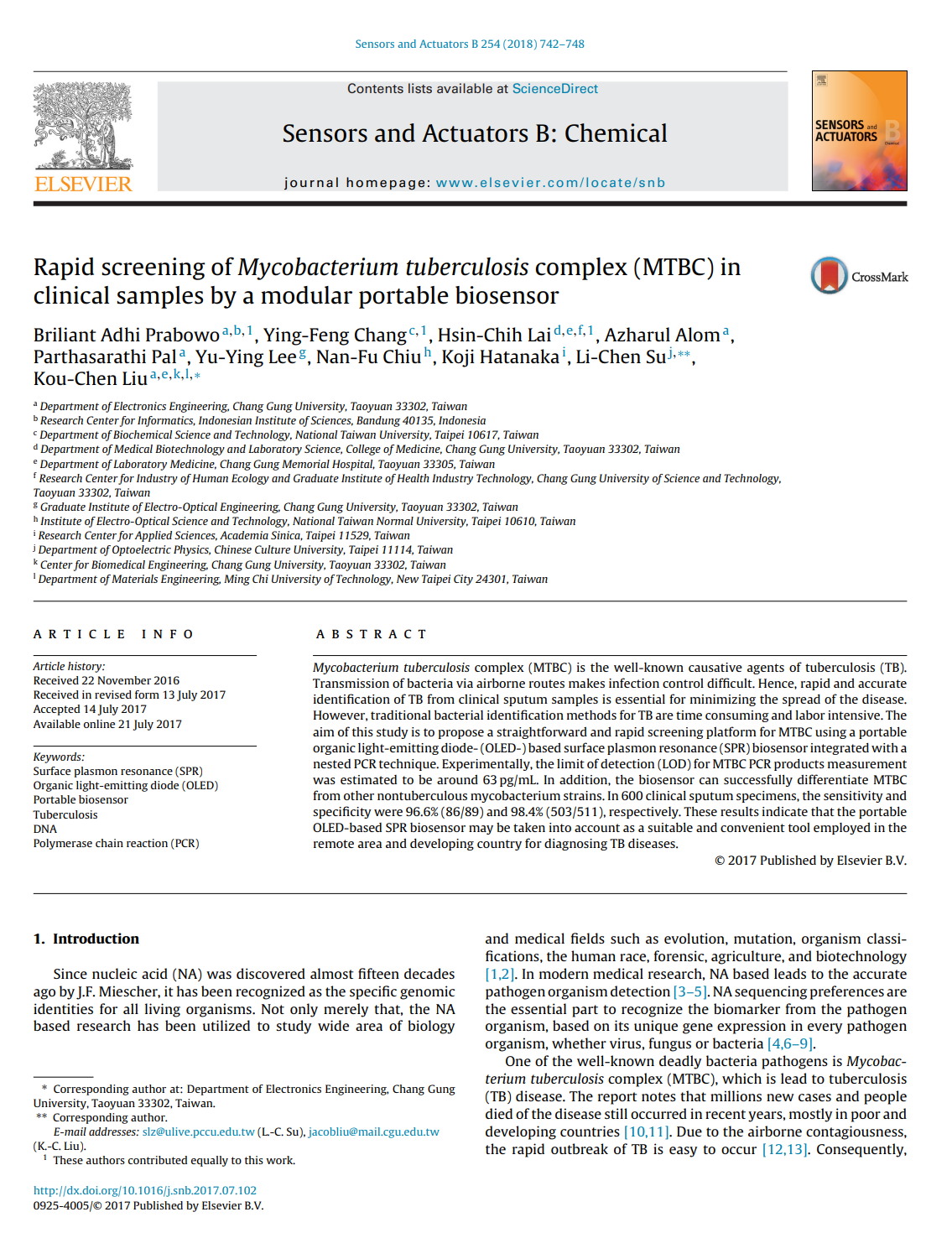 10. B. A. Prabowo+, Y.-F. Chang+, H.-C. Lai+, A. Alom, P. Pal, Y.-Y. Lee, N.-F. Chiu, K. Hatanaka, L.-C. Su, K.-C. Liu “Rapid screening of Mycobacterium tuberculosis complex (MTBC) in clinical samples by a modular portable biosensor,” Sensors and Actuators B: Chemical 254, 742-748, 2017. (SCI, IF: 8.4, Ranking: 1/63 instruments & instrumentation, Co-first author)