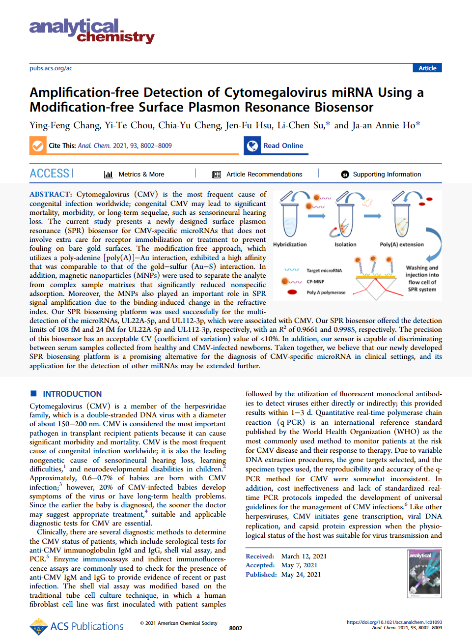 6. Y.-F. Chang, Y.-T. Chou, C.-Y. Cheng, J.-F. Hsu, L.-C. Su, J. A. Ho, “Amplification-free Detection of Cytomegalovirus miRNA Using A Modification-free Surface Plasmon Resonance Biosensor,” Analytical Chemistry 93, 8002-8009, 2021. (SCI, IF: 7.4, Ranking: 7/86 chemistry, analytical, First author)